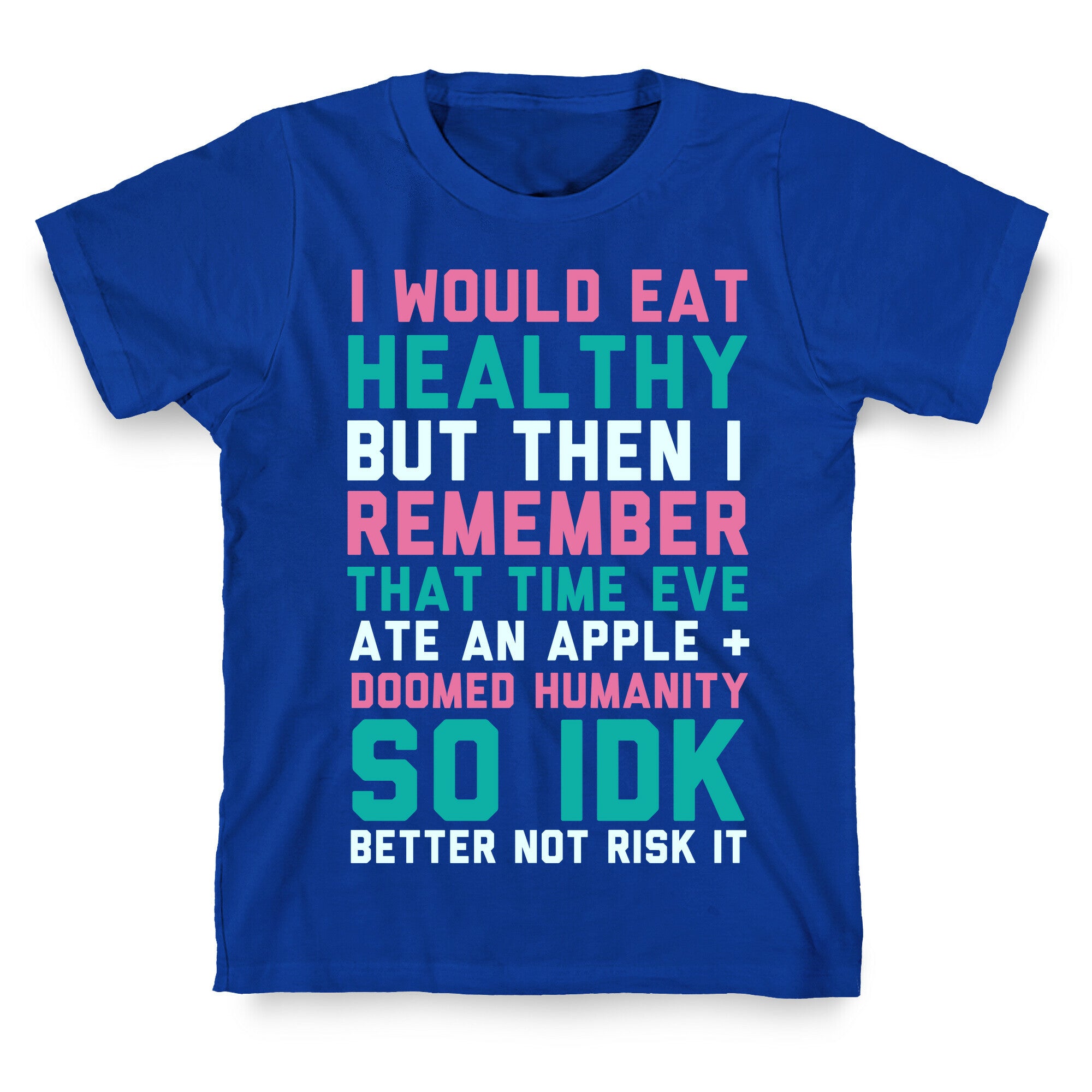 Eat Healthy T-Shirt